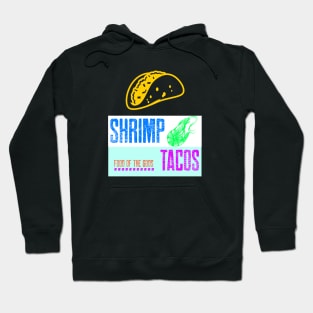 Shrimp Tacos Design Hoodie